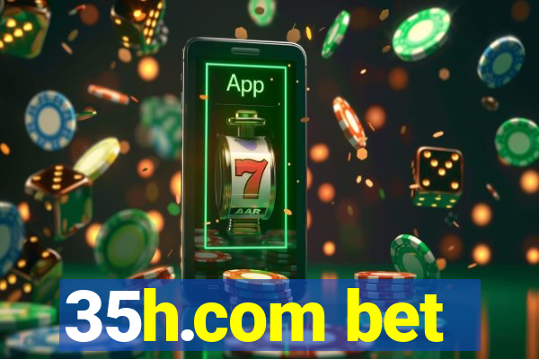 35h.com bet